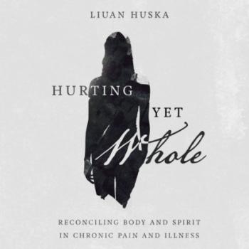Скачать Hurting Yet Whole - Reconciling Body and Spirit in Chronic Pain and Illness (Unabridged) - Liuan Huska