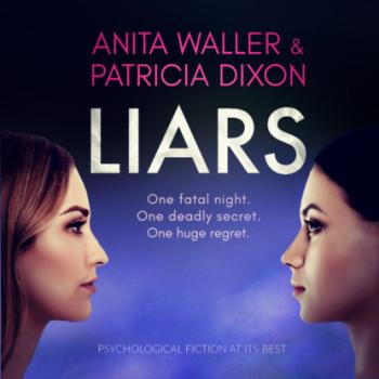 Скачать Liars - psychological fiction at its best (Unabridged) - Anita Waller