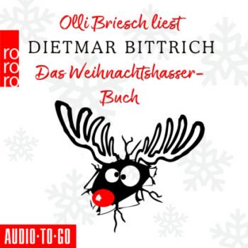 Скачать Das Weihnachtshasser-Buch (Ungekürzt) - Dietmar Bittrich