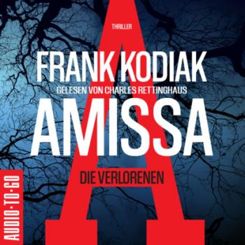 Скачать Amissa - Die Verlorenen (Ungekürzt) - Frank Kodiak