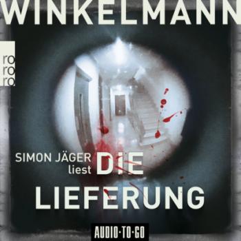 Скачать Die Lieferung - Kerner und Oswald, Band 2 (Ungekürzt) - Andreas Winkelmann
