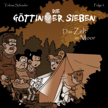 Скачать Die Göttinger Sieben, Folge 3: Das Zelt im Moor - Tobias Schrader