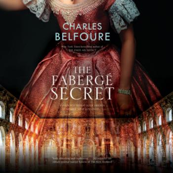 Скачать The Fabergé Secret (Unabridged) - Charles Belfoure