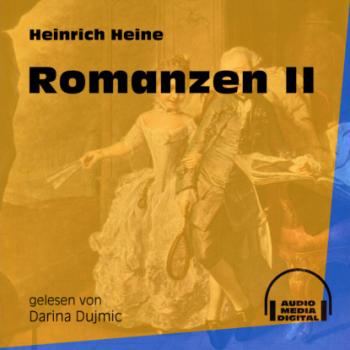 Скачать Romanzen II (Ungekürzt) - Heinrich Heine