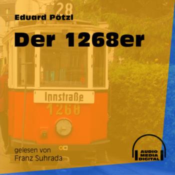 Скачать Der 1268er (Ungekürzt) - Eduard Pötzl
