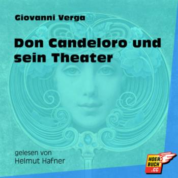 Скачать Don Candeloro und sein Theater (Ungekürzt) - Giovanni Verga