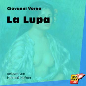 Скачать La Lupa (Ungekürzt) - Giovanni Verga