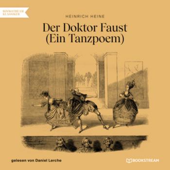 Скачать Der Doktor Faust - Ein Tanzpoem (Ungekürzt) - Heinrich Heine