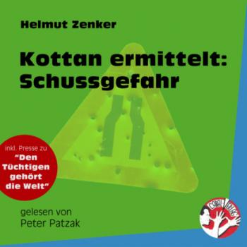 Скачать Kottan ermittelt: Schussgefahr (Ungekürzt) - Helmut Zenker