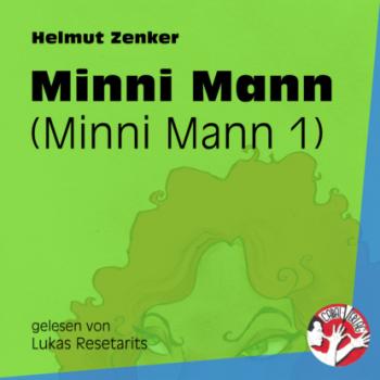 Скачать Minni Mann 1 (Ungekürzt) - Helmut Zenker