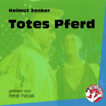 Скачать Totes Pferd (Ungekürzt) - Helmut Zenker