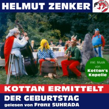 Скачать Kottan ermittelt: Der Geburtstag (Ungekürzt) - Helmut Zenker