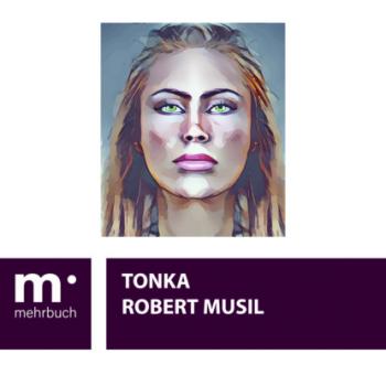 Скачать Tonka - Robert Musil