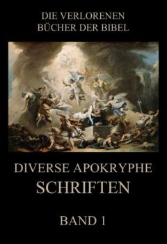 Скачать Diverse apokryphe Schriften, Band 1 - Paul Rießler