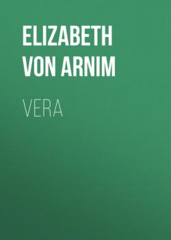 Скачать Vera - Elizabeth von Arnim