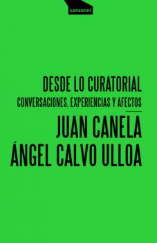 Скачать Desde lo curatorial - Ángel Calvo Ulloa