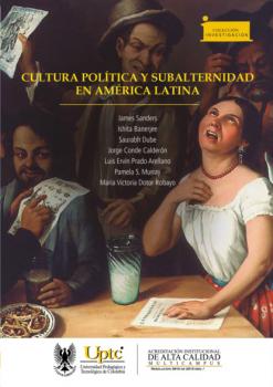 Скачать Cultura política y subalternidad en América Latina - Luis Ervin Prado Arellano
