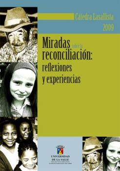 Скачать Miradas sobre la reconciliación - Jorge Eliécer Martínez Posada