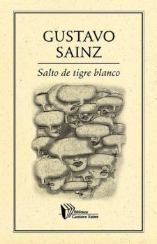 Скачать Salto de tigre blanco - Gustavo Sainz