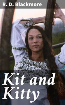 Скачать Kit and Kitty - R. D. Blackmore