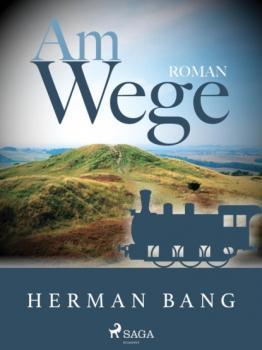 Скачать Am Wege - Herman Bang