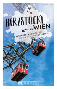 Скачать Herzstücke Wien - Walter M. Weiss