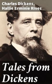 Скачать Tales from Dickens - Hallie Erminie Rives