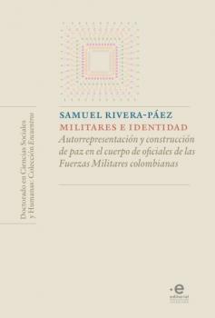 Скачать Militares e identidad - Samuel Rivera Páez