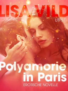 Скачать Polyamorie in Paris: Erotische Novelle - Lisa Vild