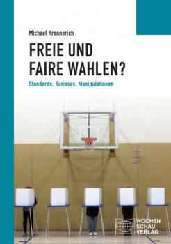 Скачать Freie und faire Wahlen? - Michael Krennerich