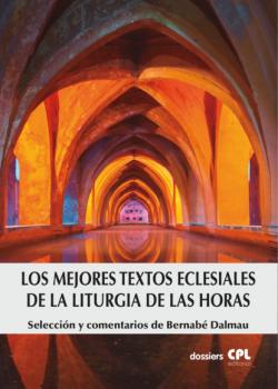 Скачать Los mejores textos eclesiales de la Liturgia de las Horas - Bernabé Dalmau