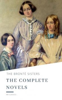 Скачать The Brontë Sisters: The Complete Novels - Anne Bronte
