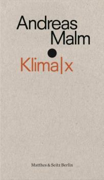Скачать Klima|x - Andreas Malm