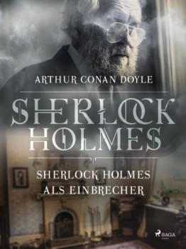 Скачать Sherlock Holmes als Einbrecher - Sir Arthur Conan Doyle