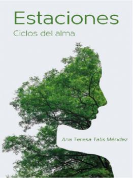 Скачать Estaciones. Ciclos del alma - Ana Teresa Tatis Méndez