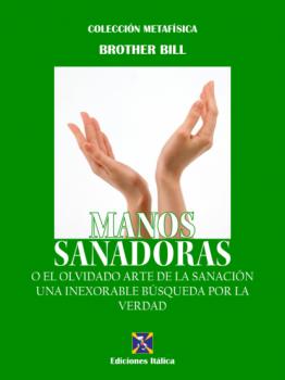 Скачать Manos Sanadoras - Brother Bill
