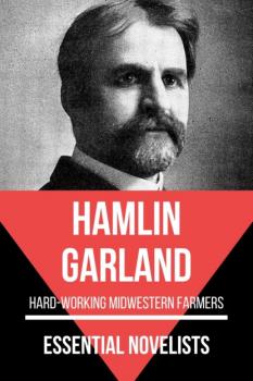 Скачать Essential Novelists - Hamlin Garland - Garland Hamlin