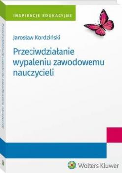 Скачать Przeciwdziałanie wypaleniu zawodowemu nauczycieli - Jarosław Kordziński