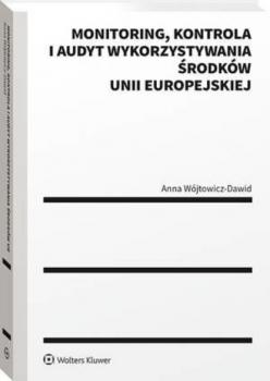 Скачать Monitoring, kontrola i audyt wykorzystywania środków Unii Europejskiej - Anna Wójtowicz-Dawid