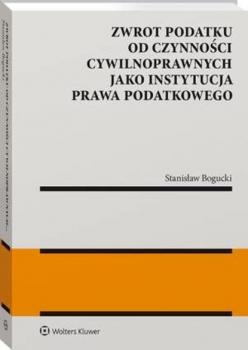 Скачать Zwrot podatku od czynności cywilnoprawnych jako instytucja prawa podatkowego - Stanisław Bogucki