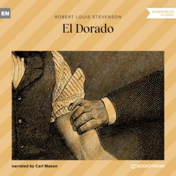 Скачать El Dorado (Unabridged) - Robert Louis Stevenson