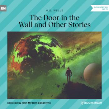 Скачать The Door in the Wall and Other Stories (Unabridged) - H. G. Wells