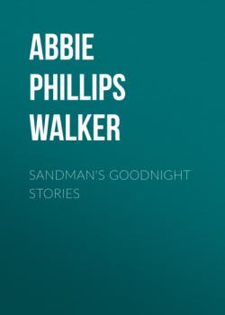 Скачать Sandman's Goodnight Stories - Abbie Phillips Walker