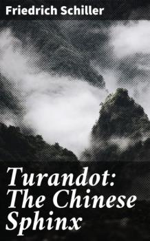 Скачать Turandot: The Chinese Sphinx - Friedrich Schiller
