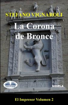 Скачать La Corona De Bronce - Stefano Vignaroli