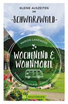 Скачать Wochenend und Wohnmobil - Kleine Auszeiten im Schwarzwald - Marion Landwehr