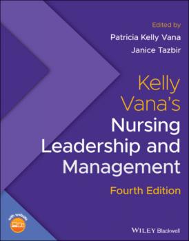Скачать Kelly Vana's Nursing Leadership and Management - Группа авторов