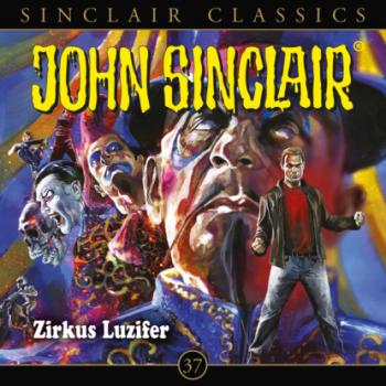 Скачать John Sinclair, Classics, Folge 37: Zirkus Luzifer - Jason Dark