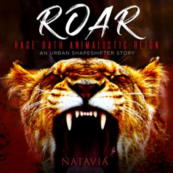 Скачать Roar - An Urban Shapeshifter Novel (Unabridged) - Natavia Stewart