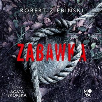 Скачать Zabawka - Robert Ziębiński